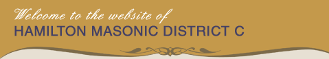 Welcome to the website of HAMILTON MASONIC DISTRICT C